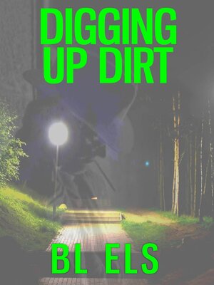 cover image of Digging Up Dirt